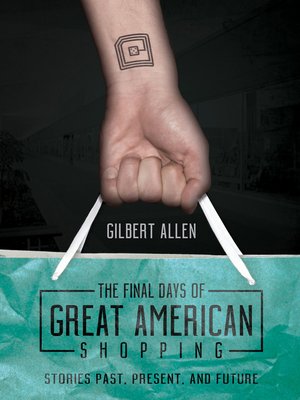 cover image of The Final Days of Great American Shopping
